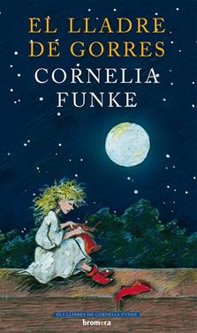 El lladre de gorres | 9788498242805 | Cornelia Funke | Llibreria Sendak