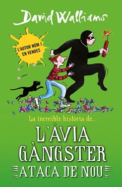 La increïble història de... l'àvia gàngster ataca de nou | 9788419169648 | Walliams, David | Llibreria Sendak