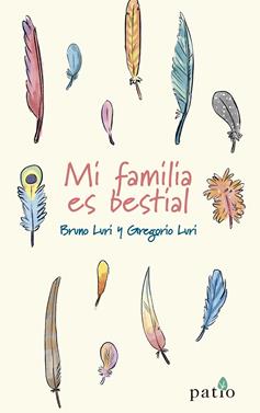Mi familia es bestial | 9788418285110 | Luri, Bruno/Luri, Gregorio | Llibreria Sendak
