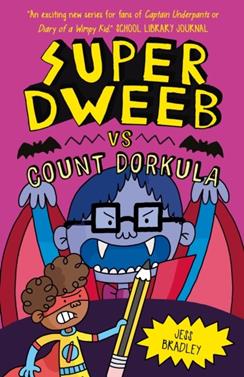 Super Dweeb vs Count Dorkula | 9781398816763 | Bradley, Jess | Librería Sendak