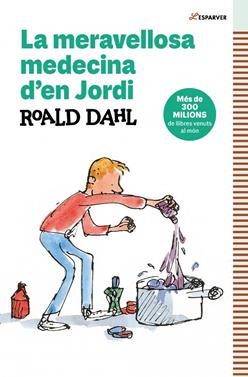 La meravellosa medecina d'en Jordi | 9788410190757 | Dahl, Roald | Llibreria Sendak