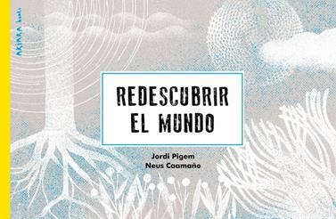 Redescubrir el mundo | 9788418972263 | Pigem, Jordi | Llibreria Sendak