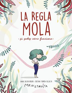 La regla mola (si sabes cómo funciona) | 9788417922986 | Salvia, Anna/Torrón (Menstruita), Cristina | Llibreria Sendak