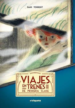 Viajes en trenes de primera clase | 9788418687358 | TORRENT, DANI | Llibreria Sendak