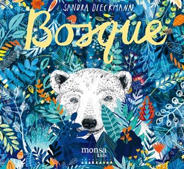 BOSQUE | 9788416500765 | Sandra Dieckmann | Llibreria Sendak