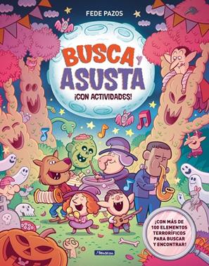 Busca y asusta. ¡Con actividades! | 9788448874780 | Pazos, Fede | Llibreria Sendak