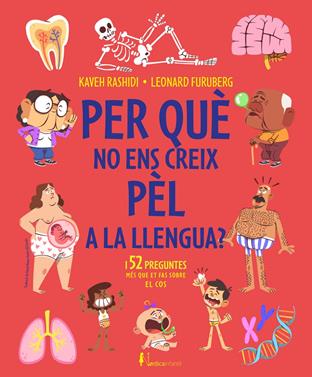 Per qué no ens creix pèl a la llengua? | 9788419320582 | Rashidi, Kaveh | Llibreria Sendak