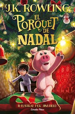 El porquet de Nadal | 9788413890500 | Rowling, J.K. | Llibreria Sendak