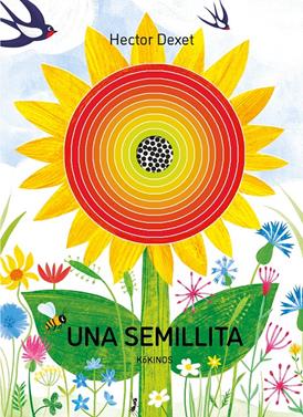 Una semillita | 9788419475855 | Dexet, Hector | Llibreria Sendak