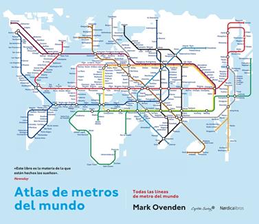 Atlas de metros del mundo | 9788416830060 | Ovenden, Mark | Llibreria Sendak