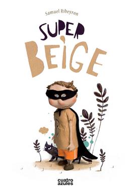 Super-Beige | 9788494186622 | Ribeyron, Samuel | Llibreria Sendak