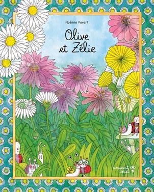 Olive et Zélie | 9782930938677 | Favart, Noemi | Llibreria Sendak
