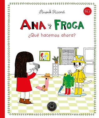 Ana y Froga, tomo 2: ¿Qué hacemos ahora? (rústica) | 9791387748395 | Ricard, Anouk | Librería Sendak