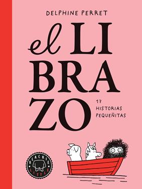 El librazo | 9791388154454 | Perret, Delphine | Librería Sendak