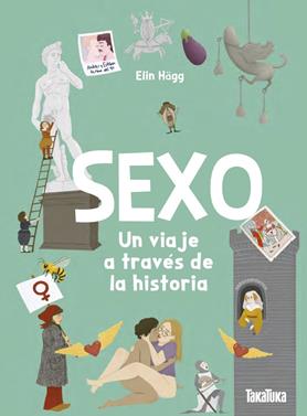 Sexo. Un viaje a través de la historia | 9791387718145 | Elin Hägg, Elin | Llibreria Sendak