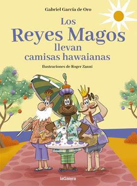 Los Reyes Magos llevan camisas hawaianas | 9788424670733 | García de Oro, Gabriel | Librería Sendak
