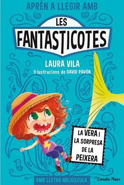Les Fantasticotes 1. La Vera i la sorpresa de la peixera | 9788413894553 | Vila, Laura | Librería Sendak