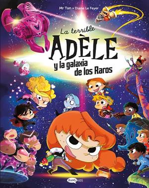 La terrible Adèle y la galaxia de los raros | 9791387744090 | Mr Tan | Llibreria Sendak