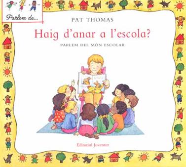 Haig d'anar a l'escola? Parlem del món escolar | 9788426136527 | Thomas - Harker | Llibreria Sendak