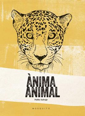 Ànima Animal | 9788494561672 | Salvaje Salvaje, Pablo | Librería Sendak
