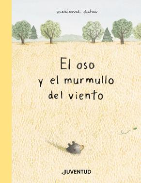 Oso y el murmullo del viento | 9788426147592 | Dubuc, Marianne | Llibreria Sendak