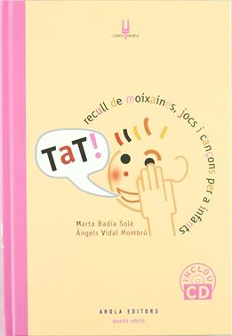 TAT! Recull de moixaines, jocs i cançons per a infants | 9788492839674 | Vidal, Àngels/Badia, Marta | Llibreria Sendak