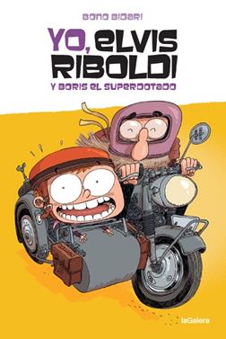 Yo, Elvis Riboldi, y Boris el superdotado | 9788424669263 | Bidari, Bono | Llibreria Sendak