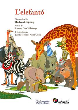 L'elefantó | 9788499758954 | Kipling, Rudyard/Díaz Villalonga, Ramon/Morales Villanueva, Judit/Gòdia Moragues, Adrià | Librería Sendak