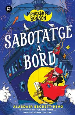 Montgomery Bonbon 4 - Sabotatge a bord | 9788410860544 | Beckett-King, Alasdair | Llibreria Sendak