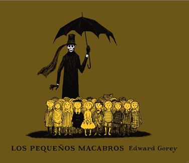 Los pequeños macabros | 9788492412648 | Gorey, Edward | Llibreria Sendak