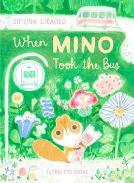 When Mino Took the Bus | 9781838740887 | Simona Ciraolo | Librería Sendak