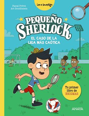 Pequeño Sherlock: El caso de la liga más caótica | 9788414359716 | Prévot, Pascal | Llibreria Sendak