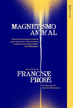 Magnetismo animal | 9791399163667 | Prose, Francine | Llibreria Sendak