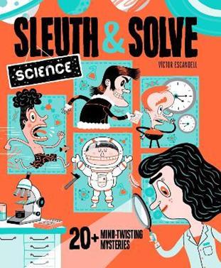 Science Sleuth & Solve | 9781797214559 | Librería Sendak