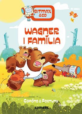 Bitmax 12. Wagner i família | 9788411581097 | Copons Ramon, Jaume | Librería Sendak