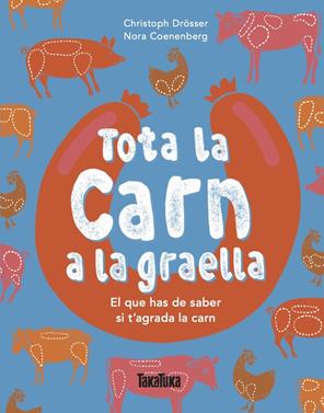 Tota la carn a la graella | 9791387718275 | Drösser, Christoph | Llibreria Sendak