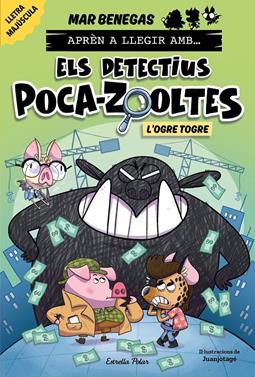 Aprèn a llegir amb Els detectius Poca-zooltes 7 - L'ogre Togre | 9791387519919 | Benegas, Mar | Llibreria Sendak
