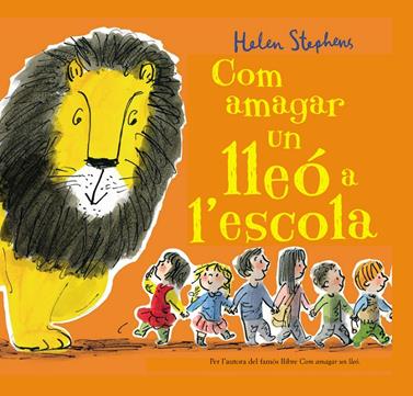 Com amagar un lleó a l'escola | 9788448850838 | Stephens, Helen | Librería Sendak