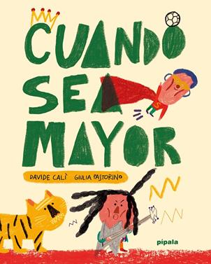 Cuando sea mayor | 9788419208354 | Calì, Davide | Llibreria Sendak