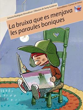 La bruixa que es menjava les paraules boniques | 9788496726086 | Rodríguez Almodóvar, Antonio | Llibreria Sendak