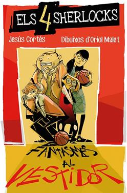 Els 4 Sherlocks 3. Fantasmes al vestidor | 9788490269121 | Cortés Zarzoso, Jesús | Llibreria Sendak