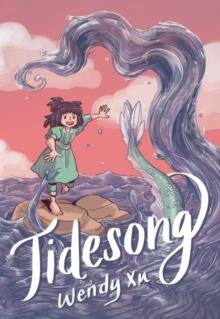 Tidesong : A Graphic Novel | 9780062955791 | Wendy Xu | Librería Sendak