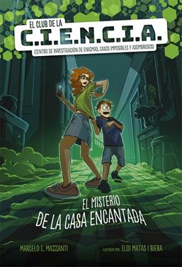 El club de la C.I.E.N.C.I.A. | 9788424666217 | Mazzanti, Marcelo E. | Llibreria Sendak