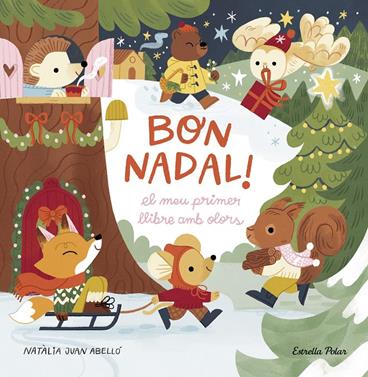 Bon Nadal! El meu primer llibre amb olors | 9788413898322 | Juan Abelló, Natàlia | Llibreria Sendak