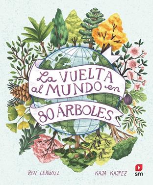 La vuelta al mundo en 80 árboles | 9788411206457 | Lerwill, Ben | Llibreria Sendak
