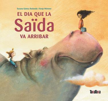 El dia que la Saïda va arribar | 9788492696864 | Gómez Redondo, Susana | Librería Sendak