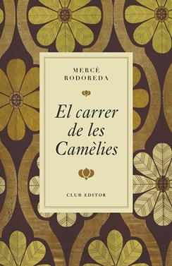 El carrer de les Camèlies | 9788473295000 | Rodoreda, Mercè | Llibreria Sendak
