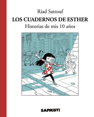 Los cuadernos de Esther. Historias de mis 10 años | 9788494506376 | Sattouf, Riad | Llibreria Sendak