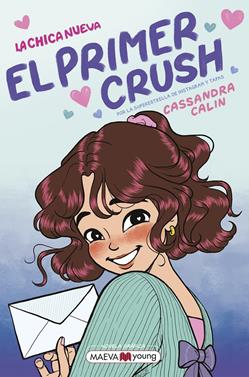 La chica nueva 2: El primer crush | 9791388136122 | Calin, Cassandra | Llibreria Sendak
