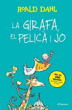 La Girafa, el Pelicà i jo | 9791387949327 | Dahl, Roald | Llibreria Sendak